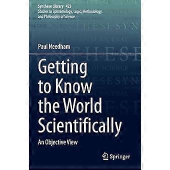 Apprendre à connaître le monde scientifiquement : une vision objective (Bibliothèque de synthèses)