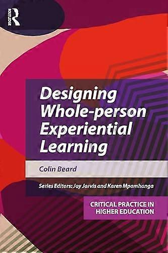 Designing and Applying Experiential Learning in Higher Education