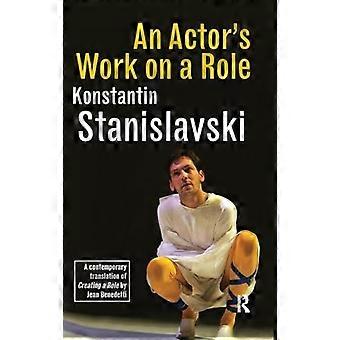 An Actor's Work On A Role - Konstantin Stanislavski - Hardcover - en Book