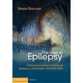 The Idea Of Epilepsy - Simon D. Shorvon - Paperback - en Book