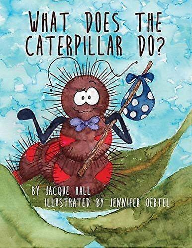 What does the caterpillar do