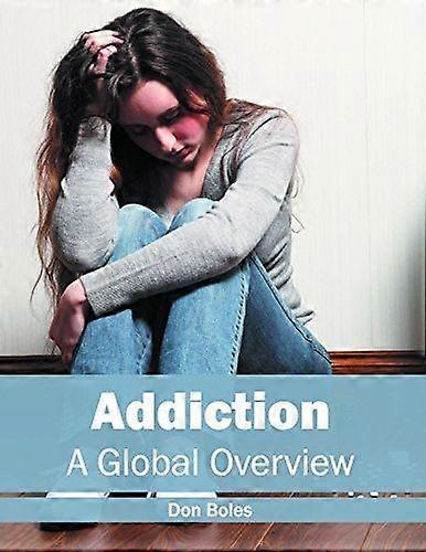 Addiction a global overview