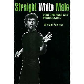 Straight White Male Performance Art Monologues