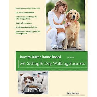 How to start a home-based pet-sitting and dog-walking business