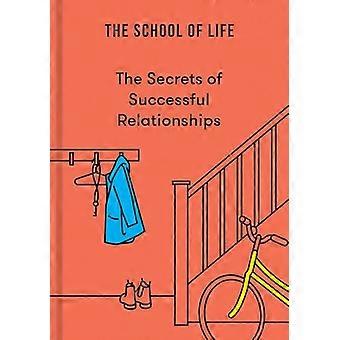 The Secrets of Successful Relationships