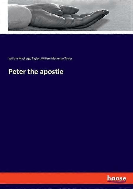 Peter The Apostle - William Mackergo Taylor - Paperback - en Book