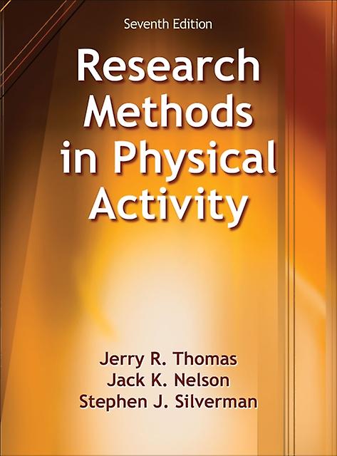 Research Methods In Physical Activity by Stephen J. Silverman Hardback Book