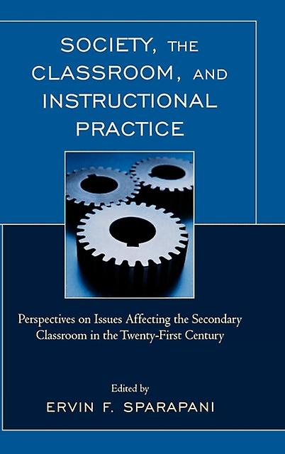 Society The Classroom And Instructional Practice Hardback Book