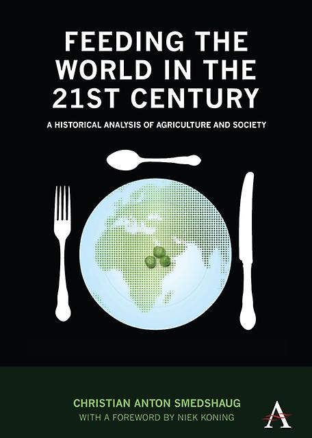 Feeding The World In The 21st Century by Christian Anton Smedshaug Paperback