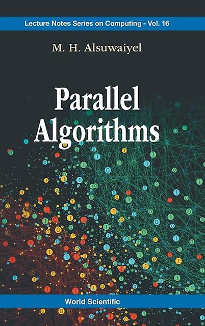 Parallel Algorithms by Alsuwaiyel & M H King Fahd Univ Of Petroleum & Minerals Kfupm & Saudi Arabia Hardback Book