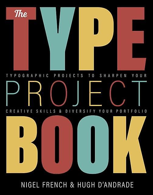 Type Project Book The by Hugh D'Andrade Paperback