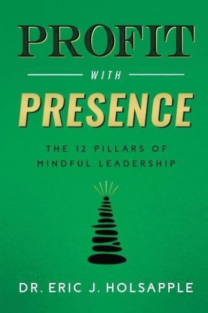 Profit With Presence by Eric J Holsapple Hardback Book