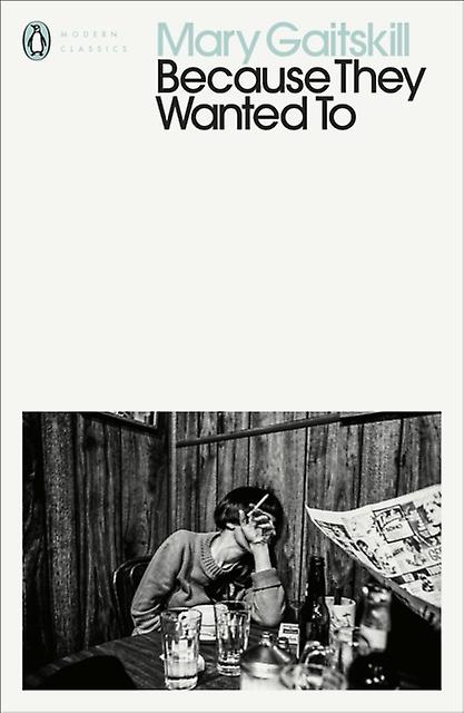 Because They Wanted To - Mary Gaitskill