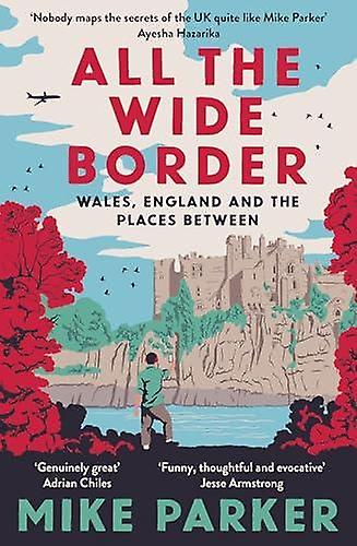 All The Wide Border by Mike Parker Paperback Book