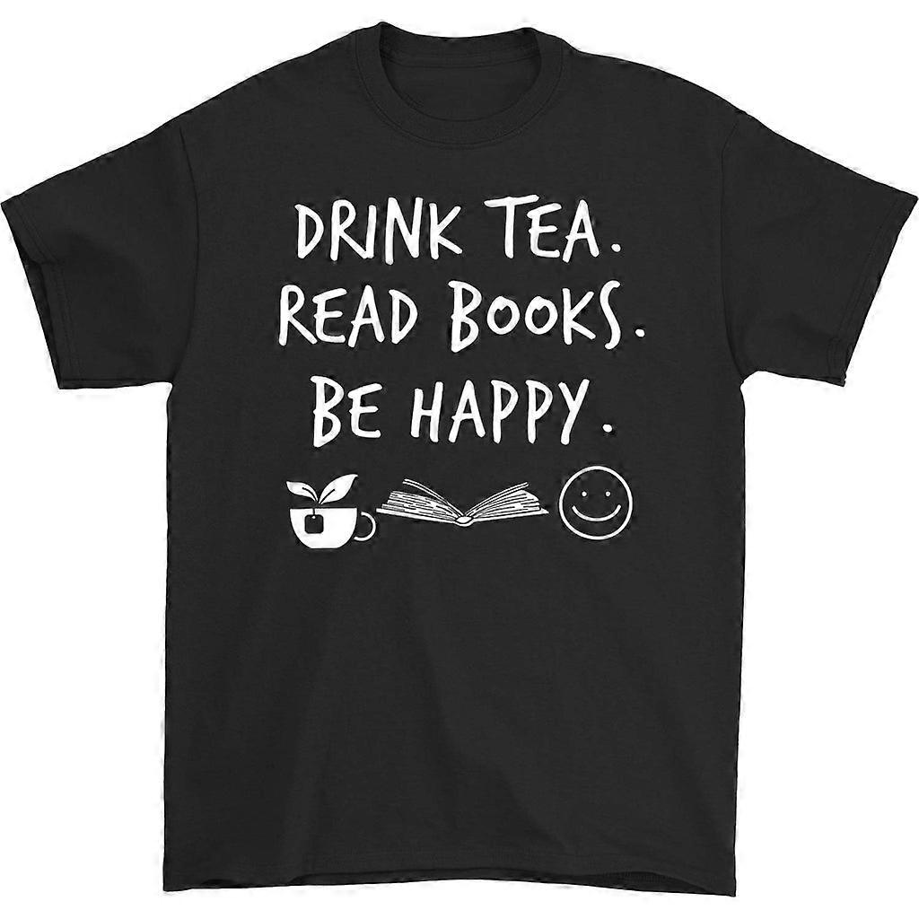 Drick te, läs böcker, var glad T-shirt