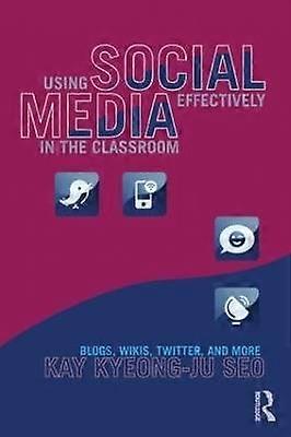 Using Social Media Effectively in the Classroom