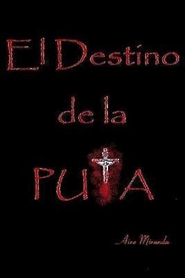 El Destino De La Puta