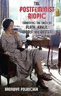 The Postfeminist Biopic