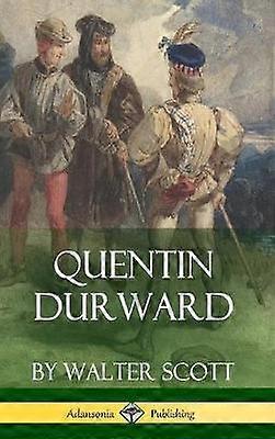 Quentin Durward (Medieval Classics of Fiction - Hardcover)