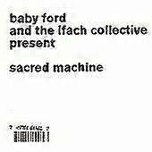 Baby Ford Sacred Machine CD