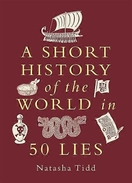 A Short History Of The World In 50 Lies by Natasha Tidd Paperback Book