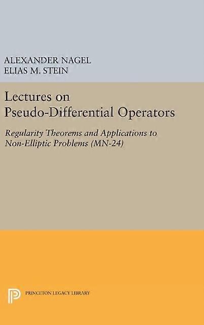 Lectures On Pseudo-differential Operators - Mathematical Notes - Elias M. Stein - Calculus - Princeton University Press - Hardback