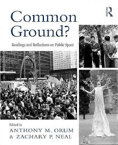 Common Ground?: Readings and Reflections on Public Space