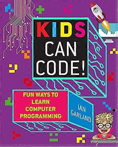 Kids Can Code Fun Ways to Learn Computer Programming