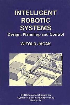 Intelligent Robotic Systems