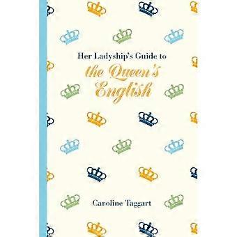 Ihre erlauchte Guide der Königin ist Englisch