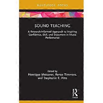 Enseignement sonore : une approche fondée sur la recherche pour inspirer la confiance, les compétences et le plaisir dans l’interprétation musicale