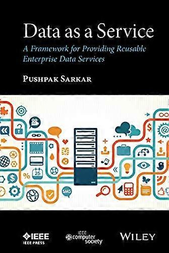 Data as a Service: A Framework for Providing Re-Usable Enterprise Data Services