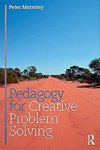 Pedagogy for Creative Problem Solving