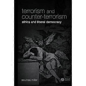 Terrorismo y Contraterrorismo: ética y democracia Liberal (serie de la filosofía pública de Blackwell)