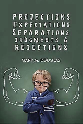 Projections, Expectations, Separations, Judgments & Rejections