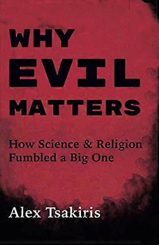 Why Evil Matters