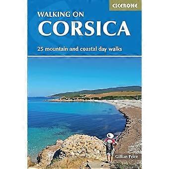 Walking on Corsica: 25 mountain and coastal day walks