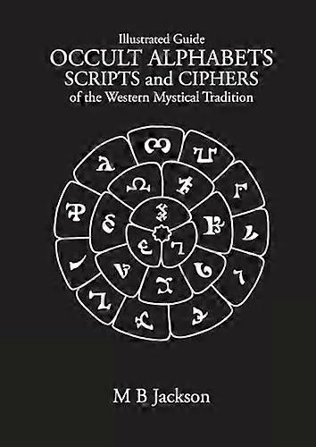 Occult Alphabets Scripts and Ciphers