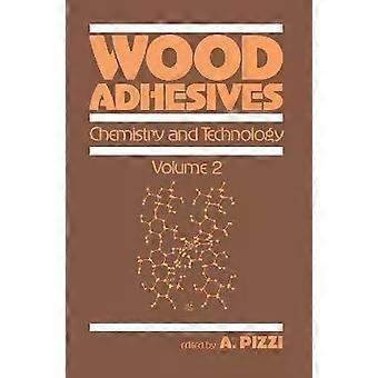 Wood Adhesives Chemistry And Technology---volume 2 - Taylor & Francis Ltd