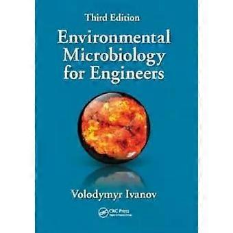 Environmental Microbiology For Engineers - Volodymyr Ivanov