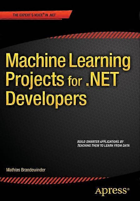 Machine Learning Projects Developers - Mathias Brandewinder - Paperback - en Book