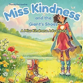 Miss kindness and the giant's shoes a miss kindness adventure
