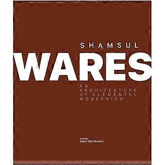 Shamsul Wares: een architectuur van elementair modernisme