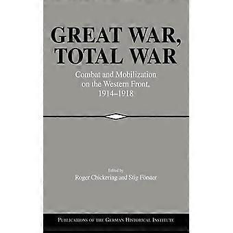 Great War Total War Combat And Mobilization On The Western Front 1914 1918 - Cambridge University Press - Paperback - English Book - History