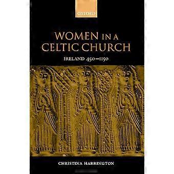 Women in a Celtic Church Ireland 450 1150