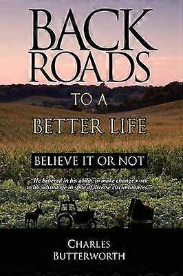 Back Roads To A Better Life