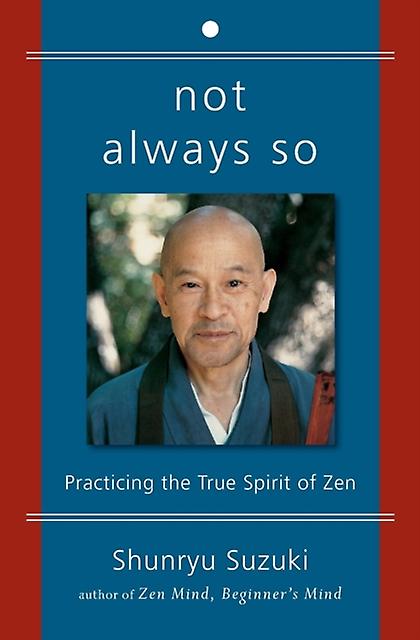 Not Always So by Shunryu Suzuki Paperback