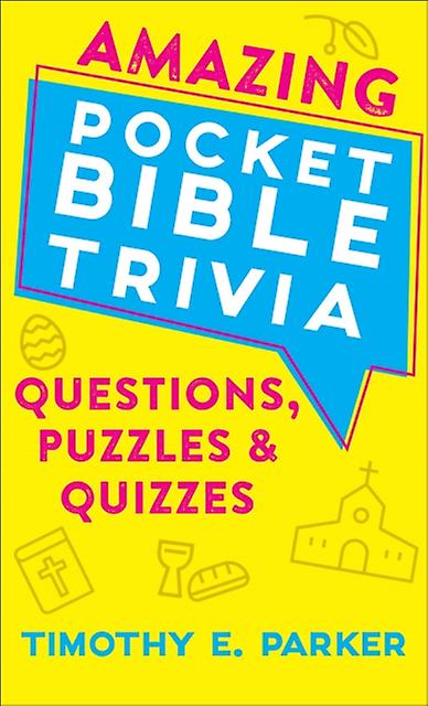 Amazing Pocket Bible Trivia Questions Puzzles Quizzes by Timothy E. Parker Paperback Book