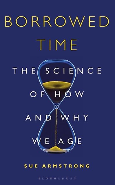 Borrowed Time - Sue Armstrong - Paperback - English Book - Popular science