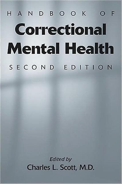 Handbook Of Correctional Mental Health by Charles L. Scott Paperback